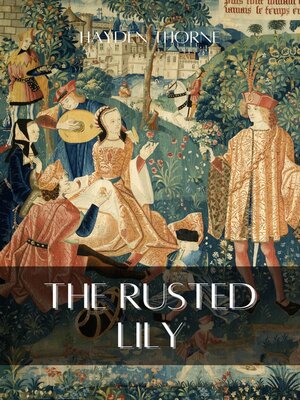 cover image of The Rusted Lily